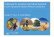 Challenges for European Agricultural Research · Joint Programming Initiatives (JPIs) Aim: Coordinated use of national research resources (joint programming, joint foresight studies,