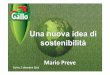 presentazione Riso Gallo - CSR PiemonteRiso’ Gallo,’ da’ sempre’ è’ a@enta’ alle’ poliche’ di sostenibilità e’ sviluppo ecocompabile. ’ • Il riso è’ il cereale’