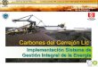 New Carbones del Cerrejón Llc · 2007. 11. 13. · Breve descripción de Carbones del Cerrejón. 1.2. Proceso productivo. La minería a cielo abierto es una operación en secuencia