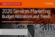 ABBREVIATED SUMMARY 2020 Services Marketing · 2020. 2. 5. · 2020 Services Marketing Budget Allocations and Trends Julie Schwartz, Senior Vice President, Research and Thought Leadership,