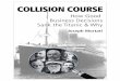 Collision Course - How Good Business Decisions Sank the ...titaniccollisioncourse.com/wp-content/uploads/... · After presenting this view to thousands of businesspeople and business