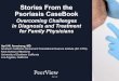 Stories From the Psoriasis CaseBook...Stories From the Psoriasis . CaseBook. Overcoming Challenges in Diagnosis and Treatment for Family Physicians. April W. Armstrong, MD. Southern