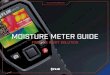 MOISTURE METER GUIDE - widagg.com.mx Acces… · Pinless moisture sensor MR77 Everything you need in a meter for moisture remediation or HVAC: Bluetooth® METERLiNK capability, a