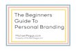Personal Branding Workbook - pbm.fundatiaciprianmarica.ropbm.fundatiaciprianmarica.ro/.../Personal-Branding...Personal Brand Noun: 1. The mental picture others have of you 2. ... head
