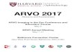 ARVO 2017 - Harvard University · ARVO 2017 Abstracts and Presentations ARVO Imaging in the Eye Conference and Education Course May 6 ARVO Annual Meeting May 7-11 Baltimore Convention
