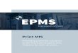 EPMS€¦ · EPMS’ fully integrated financial suite delivers instantly accessible and accurate financial data, with full drill down capabilities and a large library of standard