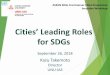 Cities’ Leading Roles for SDGs · 9/26/2018  · knowledge generation • Governance for Sustainable Development • Education for Sustainable Development (ESD) • Water for Sustainable