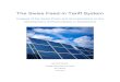 The Swiss Feed-in Tariff System · The challenge with feed-in tariffs is to "provide a balance between investment security for producers on the one hand and the elimination of windfall