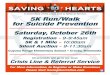 A Committee of the Crisis Line & Referral Service 5K Run ......5K Run/Walk for Suicide Prevention Saturday, October 26th Registration - 9-9:45am 5K & 1 Mile - 10:00am Silent Auction