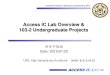 Access IC Lab Overview & 103-2 Undergraduate Projectsaccess.ee.ntu.edu.tw/course/under_project_1032/... · ACCESS ICLAB Graduate Institute of Electronics Engineering, NTU Access IC