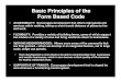 Basic Principles of the Form Based Code...Basic Principles of the Form Based Code • ACCESSIBILITY: Encourages development that offers retail goods and services within walking, biking