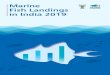 Marine Fish Landings in India 2019 · 4 Indian Marine Fisheries in 2019 At a Glance The estimated marine fish landings from all the maritime states and two union territories in the