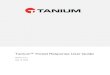 Tanium Threat Response User Guide · PDF file 2020. 5. 19. · Overview 112 Createintelconfigurations 112 Createengineconfigurations 113 Createrecorderconfigurations 114 Createindexconfigurations