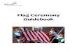 Flag Ceremony Guide - Girl Scouts of the USA...Fold the flag again lengthwise with the blue field on the outside. Step 4 Make a triangular fold by bringing the striped corner of the