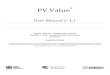 PV VALUE® User Manual v. 1 - Sandia Energy · PV Value® User Manual v. 1.1 Jamie L. Johnson – Energy Sense Finance Geoffrey T. Klise – Sandia National Laboratories 9/1/2012