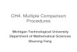CH4. Multiple Comparison Proceduresshurongf/CH4.pdf · CH4. Multiple Comparison Procedures Michigan Technological University Department of Mathematical Sciences. Shurong Fang •