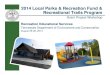 2014 Local Parks & Recreation Fund & Recreational Trails ... ... Recreational Trails Program (RTP) The