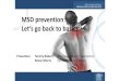 Presentation 1: MSD prevention – how do I get started? · PDF file PN12277; Presentation 1: MSD prevention – how do I get started; Musculoskeletal Disorders Symposium; 2017; Musculoskeletal;