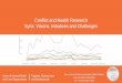Conflict and Health Research Syria: Visions, Initiatives ...€¦ · UOSSM Netherland. 3. War Zone 4. Quality of Data 5. Quality of Data 6. Ethical Issues 7. Ethical Issues 8. Ethical
