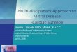 Multi-disciplinary Approach to Mitral Disease -Cardiac Surgeon...• TAVR in Mitral –Mitral Annulus Calcification (MAC) Global registry • 81 patients SapienXT/S3 in the mitral