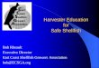 Harvester Education for Safe Shellfish · 2016. 2. 3. · Harvester Education for Safe Shellfish Bob Rheault Executive Director East Coast Shellfish Growers Association bob@ECSGA.org