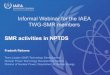 Informal Webinar for the IAEA TWG-SMR members...TNPPs: A preliminary Study - TECDOC Case Study for the Deployment of a Factory Fuelled SMR • Dialogue Forum (DF) 17 on “Opportunities