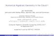 Numerical Algebraic Geometry in the Cloud 1jan/Talks/nagcloud1.pdf · numerical algebraic geometry Introduced in 1995 as a pun on numerical linear algebra. In numerical algebraic