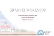 GRANTEE WORKSHOP - New Jersey...• The Trust holds a Grantee Workshop to explain the administrative requirements of the Grant Agreement. • The Grantee submits the supporting documentation