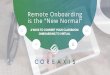 Remote Onboarding is the ”New Normal” · moment and embrace this paradigm shift through agile thinking, leading and learning. As businesses strive to perfect social distancing,