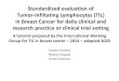 Standardized evaluation of Tumor-Infiltating Lymphocytes …...Standardized evaluation of Tumor-Infiltating Lymphocytes (TIL) in Breast Cancer for daily clinical and research practice