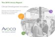 The 2015 Avoca Report Clinical Development Innovation ... Avoca Research Overview Introduction Each year, The Avoca Group surveys industry executives and managers to understand trends