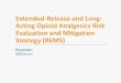 New Extended-Release and Long- Acting Opioid Analgesics Risk … · 2014. 10. 17. · ER/LA opioid analgesics, including analyzing risks versus potential benefits •Assess patient’s