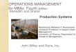 OPERATIONS MANAGEMENT for MBAs Fourth Edition · 2020. 3. 31. · OPERATIONS MANAGEMENT for MBAs Fourth Edition 1 Meredith and Shafer Production Systems John Wiley and Sons, Inc