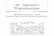 04 – Algoritmi e Programmazioneprogetti.dfa.unipd.it/GALFOR/DIDATTICA/Lezione4.pdf · forma più generale, basata sulle collezioni. Per implementare un ciclo tradizionale in Python