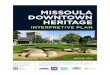 MISSOULA DOWNTOWN HERITAGE - Downtown Missoula€¦ · 23/01/2020  · planning is about identifying the meaning behind natural and cultural resources and finding ways to communicate