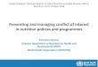 Preventing and managing conflict of interest in nutrition ...€¦ · Preventing and managing conflict of interest in nutrition policies and programmes Francesco Branca ... of professional