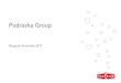Podravka Group · PDF file Investor relations Podravka Group Jan - Sep 2013 main highlights 8 Podravka Group • All levels of profitability of the Podravka Group have recorded growth