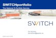 SWITCHportfolio - eduhub...SWITCHportfolio The National E-Portfolio Service Zurich, Oct-27, 2016 Urs Schmid urs.schmid@switch.ch