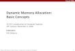 Dynamic Memory Allocation: Basic Concepts · 2016. 11. 2. · Dynamic Memory Allocation Programmers use dynamic memory allocators (such as malloc) to acquire VM at run time. For data