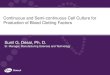 Continuous and Semi-continuous Cell Culture for Production ......Continuous and Semi-continuous Cell Culture for Production of Blood Clotting Factors Sunil G. Desai, Ph. D. Sr. Manager,