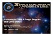 Commercial Crew & Cargo Program and COTS Status 3rd Space Ex Conf. COTS.pdf2 Program Objectives • The Commercial Crew & Cargo Program Office was established at the Johnson Space