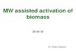 MW assisted activation of biomass · Case Study 4. Paper Waste biorefinery. Hydrothermal treatment High selectivity toward glucose. Repeated MW hydrolysis of solid produces up to