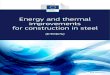 Energy and thermal improvements for construction in steelconstructalia-b5-is.aware.be/sites/default/files/... · - Design Guidance for energy and thermal improvements for whole buildings