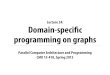 Lecture 24: Domain-speci c programming on graphs15418.courses.cs.cmu.edu/.../lectures/24_graphdsl/graphdsl_slides.pdf · CMU 15-418, Spring 2013 Recall last time Domain-speci!c programming