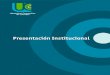 New Presentación Institucional · 2014. 5. 15. · Presentación Institucional. 2 3 Balance Social Universidad Cooperativa de Colombia Contenido 4 Sedes 16 Responsabilidad Social