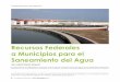 Recursos Federales a Municipios para el Saneamiento del Agua€¦ · Fuente: Elaboración propia con base en “Situación del Subsector Agua Potable, Alcantarillado y Saneamiento
