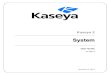 SSyysstteemm - Kaseyahelp.kaseya.com/WebHelp/EN/VSA/6020000/EN_System62.pdfDecember 14, 2012 Kaseya 2 SSyysstteemm User Guide for VSA 6.2 . About Kaseya Kaseya is a global provider