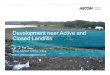 STeve Johnson Development near Active and Closed Landfills ... · Steve Johnson, M.Eng., P.Eng. Steve.Johnson2@aecom.com. Introduction 2 Landfill History Current Setback Policy (AB,