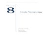 Code Versioning - NUS Computing - Homeseer/book/1e/Ch08.pdf · VCS was the Source Code Control System (SCCS), developed by Marc J. Rochkind in 1972. It only works locally and only