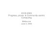 ICCS 2003 Progress, prizes, & Community-centric Computinggordonbell.azurewebsites.net/supers/bell_iccs2003... · 2003. 6. 1. · A brief, simplified history of HPC 1. Cray formula